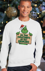 Your All Sweaters Are Ugly Grinch Christmas Sweater, Funny Christmas Ugly Sweatshirt, Holiday Party Funny Christmas Shirt, Grinch Sweatshirt