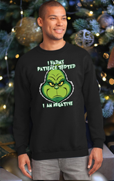 Grinch I had my patience tested i am negative, Holiday Grinchmas crew neck, Grinch Santa Hat Xmas Sweatshirt, Merry Christmas 2025 Feeling Extra Grinch
